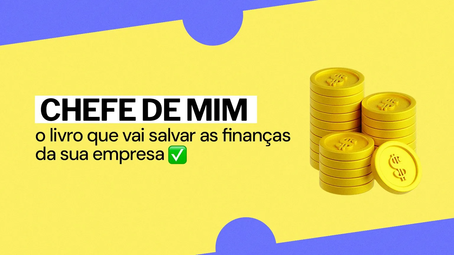 “Chefe de Mim”: o livro que vai salvar as finanças da sua empresa