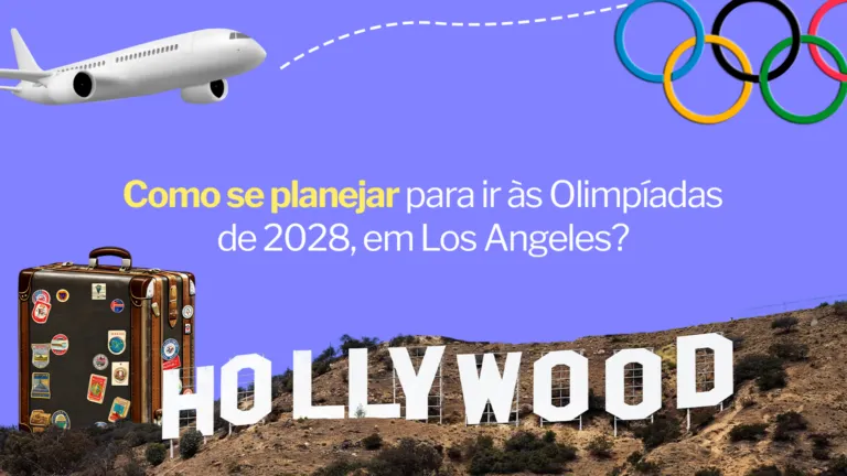 Como se planejar para ir às Olimpíadas de 2028, em Los Angeles?