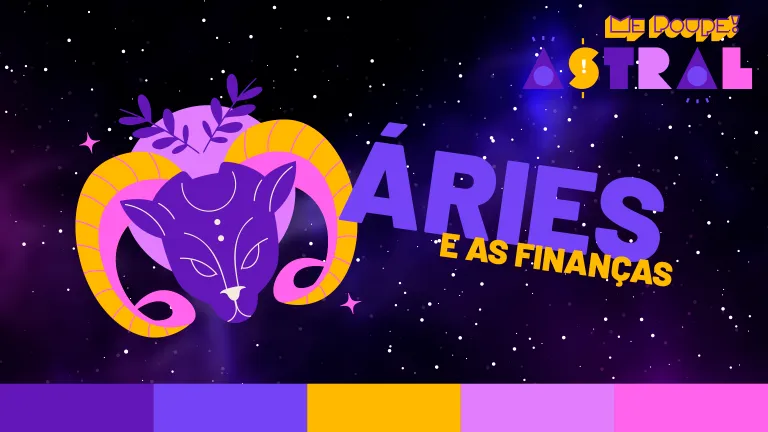 Me Poupe! Astral: o signo de áries e as finanças