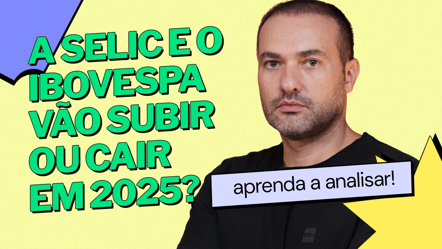 A Selic e o Ibovespa vão subir ou cair em 2025? Aprenda a analisar